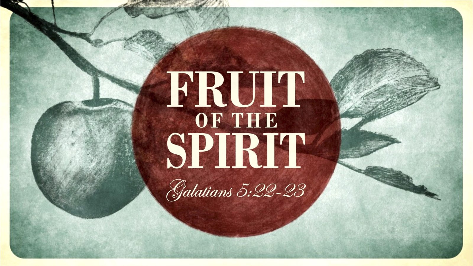 The Fruit of the Spirit